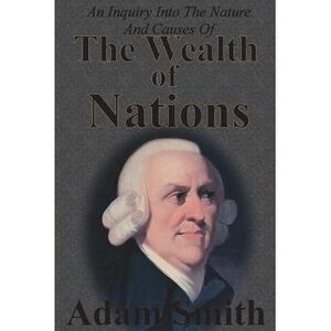 An Inquiry Into The Nature And Causes Of The Wealth Of Nations: Complete Five Un